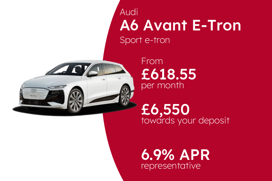Audi A6 Avant E-Tron Sport e-tron PCP Finance Offer From £618.55 Per Month. 6.90% APR Representative.