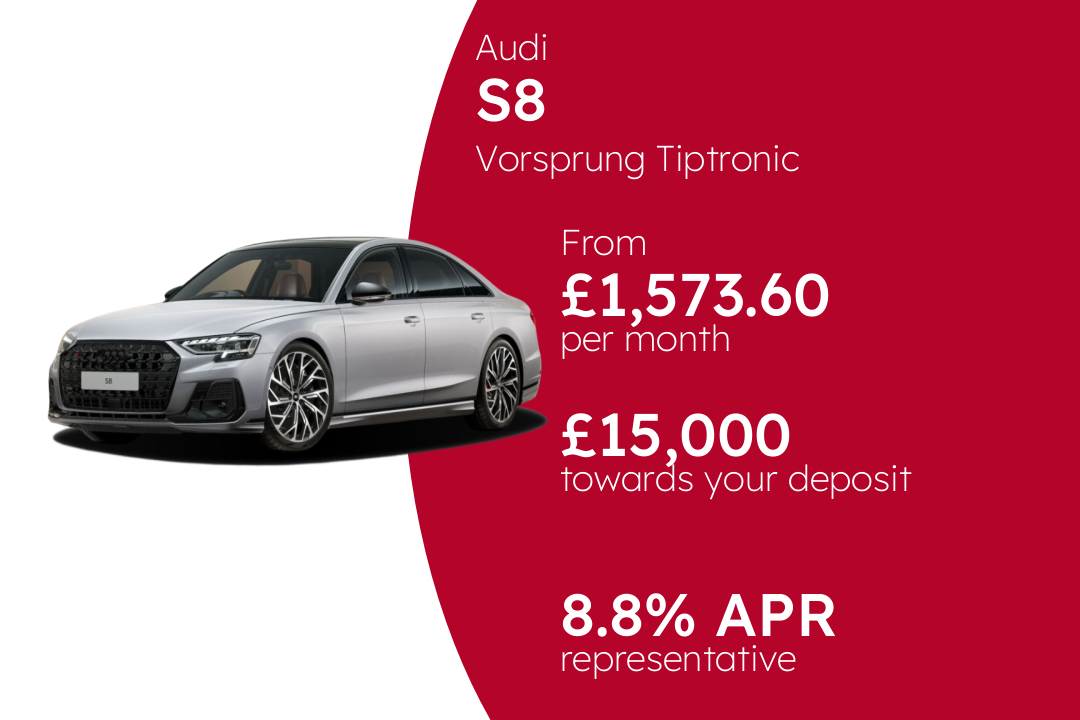 Audi S8 Vorsprung Tiptronic PCP Finance Offer From £1,573.60 Per Month. 8.80% APR Representative.