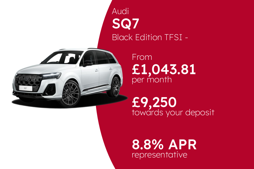 Audi Sq7 Black Edition TFSI - tiptronic PCP Finance Offer From £1,043.81 Per Month. 8.80% APR Representative.