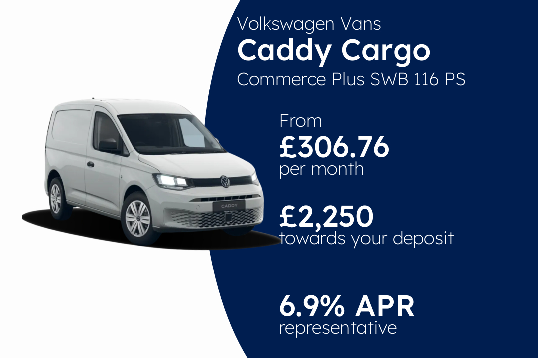 Volkswagen Vans Caddy Cargo Commerce Plus SWB 116 PS 1.5 TSI 6sp Manual PCP Finance Offer From £306.76 Per Month. 6.90% APR Representative.