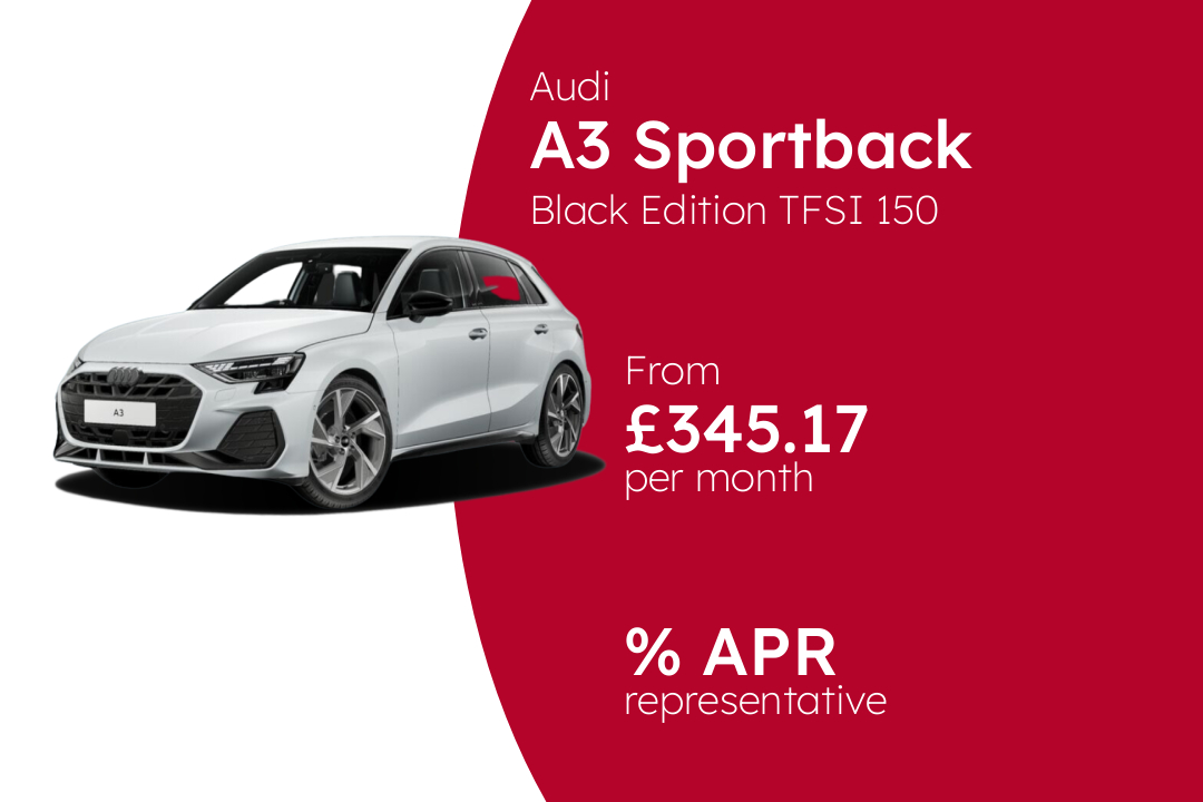 Audi A3 Sportback Black Edition TFSI 150 PS 6-Speed BCH Finance Offer From £345.17 Per Month.