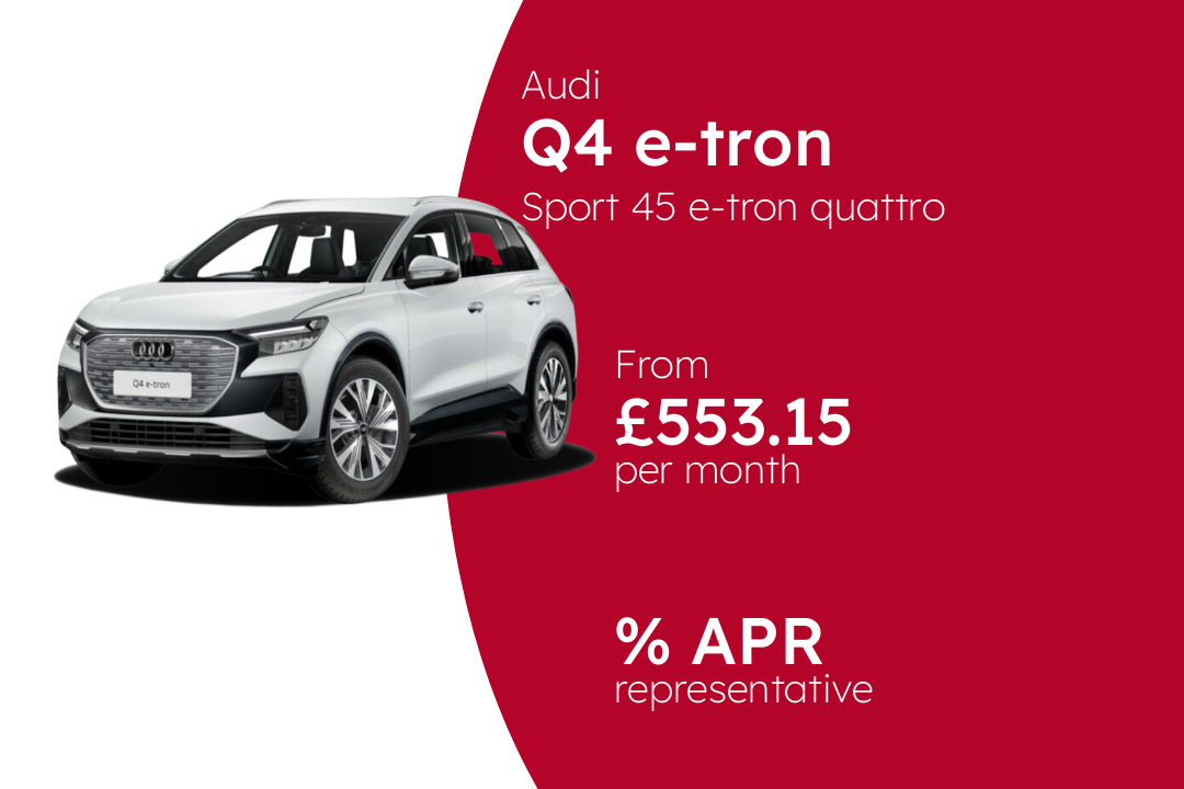 Audi Q4 E-Tron Sport 45 e-tron quattro BCH Finance Offer From £553.1500 Per Month.