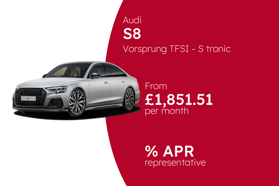 Audi S8 Vorsprung TFSI - S tronic BCH Finance Offer From £1,851.51 Per Month.