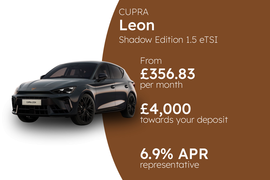CUPRA Leon Shadow Edition 1.5 eTSI DSG-auto 150PS PCP Finance Offer From £356.83 Per Month. 6.90% APR Representative.